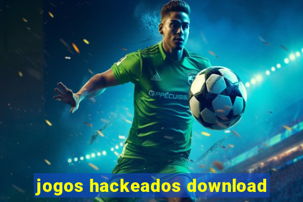 jogos hackeados download